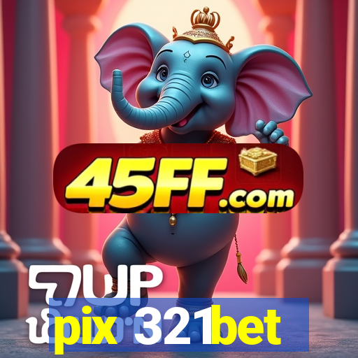 pix 321bet